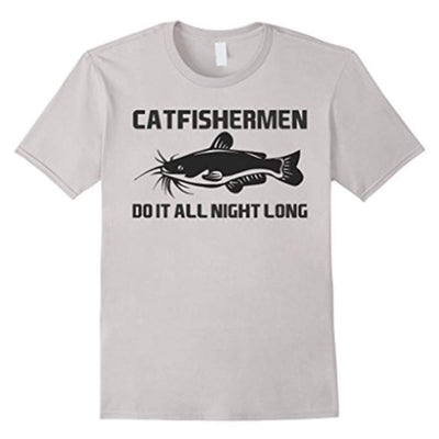 Funny Catfishing T-shirt - Catfishermen Do It All Night Long